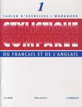 9780775003789-0775003786-Stylistique Comparee: Cahier D'exercices - Workbook (Du Francais Et De L'anglais, 1)