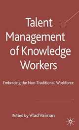 9780230242876-0230242871-Talent Management of Knowledge Workers: Embracing the Non-Traditional Workforce