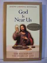 9780898709629-0898709628-God Is Near Us: The Eucharist, the Heart of Life