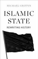 9780745336565-0745336566-Islamic State: Rewriting History