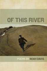 9781611863741-1611863740-Of This River (Wheelbarrow Books)