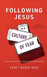 9781587435157-1587435152-Following Jesus in a Culture of Fear: Choosing Trust over Safety in an Anxious Age