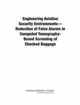 9780309214797-0309214793-Engineering Aviation Security Environments?Reduction of False Alarms in Computed Tomography-Based Screening of Checked Baggage