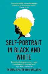9781529372144-1529372143-Self-Portrait in Black and White: Unlearning Race