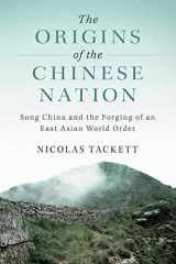 9781316647486-131664748X-The Origins of the Chinese Nation: Song China and the Forging of an East Asian World Order