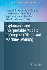 9783319981307-3319981307-Explainable and Interpretable Models in Computer Vision and Machine Learning (The Springer Series on Challenges in Machine Learning)