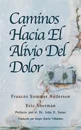 9780578747477-0578747472-Caminos Hacia El Alivio Del Dolor (Spanish Edition)