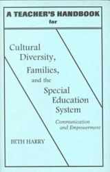9780807736111-0807736112-A Teacher's Handbook for Cultural Diversity, Families, and the Special Education System: Communication and Empowerment