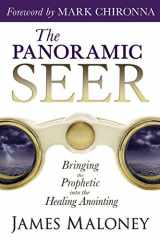 9780768403022-0768403022-The Panoramic Seer: Bringing the Prophetic into the Healing Anointing