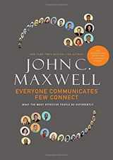 9780785214250-0785214259-Everyone Communicates, Few Connect: What the Most Effective People Do Differently