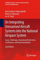 9789400737655-9400737653-On Integrating Unmanned Aircraft Systems into the National Airspace System: Issues, Challenges, Operational Restrictions, Certification, and ... and Automation: Science and Engineering, 54)