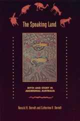 9780892815180-0892815183-The Speaking Land: Myth and Story in Aboriginal Australia