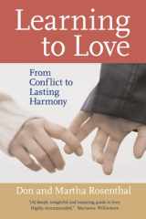9781402745270-1402745273-Learning to Love: From Conflict to Lasting Harmony