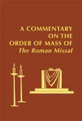 9780814662472-0814662471-A Commentary on the Order of Mass of The Roman Missal : A New English Translation