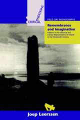 9781859181119-1859181112-Remembrance and Imagination: Patterns in the Historical and Literary Representation of Ireland in the Nineteenth Century (Field Day Essays and Monographs)