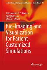 9783319035895-3319035894-Bio-Imaging and Visualization for Patient-Customized Simulations (Lecture Notes in Computational Vision and Biomechanics, 13)