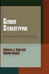 9780812221626-0812221621-Gender Stereotyping: Transnational Legal Perspectives (Pennsylvania Studies in Human Rights)