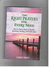 9781450864565-1450864562-The Right Prayers for Every Need LARGE PRINT