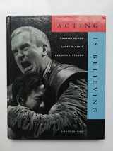 9780155059825-0155059823-Acting is Believing (with InfoTrac) (Wadsworth Series in Theatre)