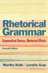 9780133864779-0133864774-Rhetorical Grammar: Grammatical Choices, Rhetorical Effects Plus MyWritingLab -- Access Card Package (7th Edition)