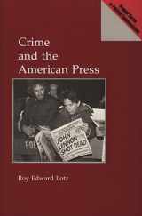 9780275940126-0275940128-Crime and the American Press (Praeger Series in Political Communication)