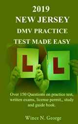 9781097196432-1097196437-2019 New Jersey DMV Practice Test made Easy: Over 150 Questions on practice test, written exams, license permit, study and guide book