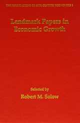 9781840644715-1840644710-Landmark Papers in Economic Growth Selected By Robert M. Solow (The Foundations of 20th Century Economics series, 1)