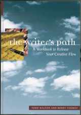 9781580081603-1580081606-The Writer's Path: A Guidebook for Your Creative Journey : Exercises, Essays, and Examples