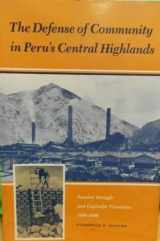 9780691101408-069110140X-The Defense of Community in Peru's Central Highlands: Peasant Struggle and Capitalist Transition, 1860-1940 (Princeton Legacy Library, 743)