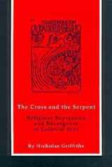 9780806128009-0806128003-The Cross and the Serpent: Religious Repression and Resurgence in Colonial Peru