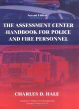 9780398074852-0398074852-The Assessment Center Handbook for Police and Fire Personnel