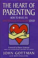 9780747530589-0747530580-The Heart of Parenting: How to Raise an Emotionally Intelligent Child