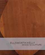 9780878467662-0878467661-Ellsworth Kelly: Wood Sculpture