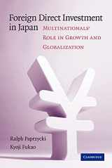9781107411289-1107411289-Foreign Direct Investment in Japan: Multinationals' Role in Growth and Globalization