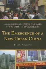 9780739188088-0739188089-The Emergence of a New Urban China: Insiders' Perspectives