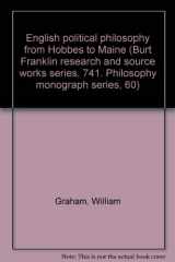9780833714046-083371404X-English political philosophy from Hobbes to Maine (Burt Franklin research and source works series, 741. Philosophy monograph series, 60)