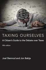 9780262533171-0262533170-Taxing Ourselves, fifth edition: A Citizen's Guide to the Debate over Taxes (Mit Press)