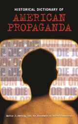 9780313296055-0313296057-Historical Dictionary of American Propaganda
