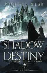 9781737578833-1737578832-Shadow of Destiny (Shadow Knights)