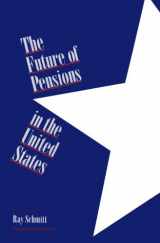 9780812232394-0812232399-The Future of Pensions in the United States (Pension Research Council Publications)