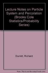 9780534094621-0534094627-Lecture Notes on Particle Systems and Percolation (Brooks Cole Statistics/Probability Series)