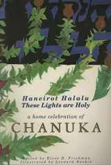9780881230062-0881230065-Haneirot Halalu: These Lights Are Holy : A Home Celebration of Chanukah (English and Hebrew Edition)