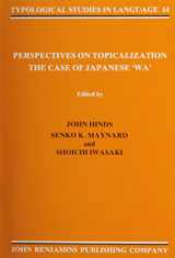 9780915027989-0915027984-Perspectives on Topicalization: The case of Japanese <i>wa</i> (Typological Studies in Language)