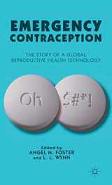 9780230102828-0230102824-Emergency Contraception: The Story of a Global Reproductive Health Technology