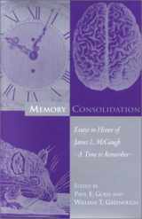 9781557987839-1557987831-Memory Consolidation: Essays in Honor of James L. McGaugh (Decade of Behavior)