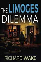 9781073695621-107369562X-The Limoges Dilemma (Alex Kovacs thriller series)