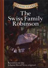 9781402736940-1402736940-The Swiss Family Robinson (Classic Starts Series)