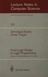 9780387182179-0387182179-From Logic Design to Logic Programming: Theorem Proving Techniques and P-Functions (Lecture Notes in Computer Science)
