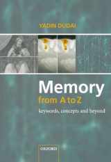 9780198520870-0198520875-Memory from A to Z: Keywords, Concepts, and Beyond