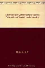 9780538195027-0538195029-Advertising in contemporary society: Perspectives toward understanding